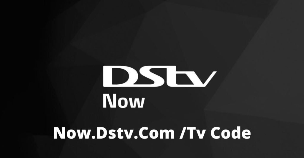now.dstv.com /tv code activation